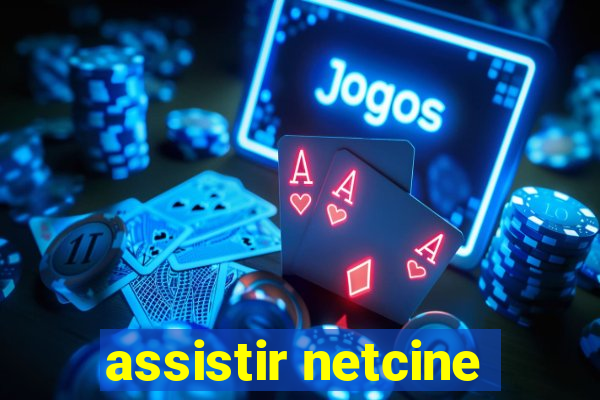 assistir netcine